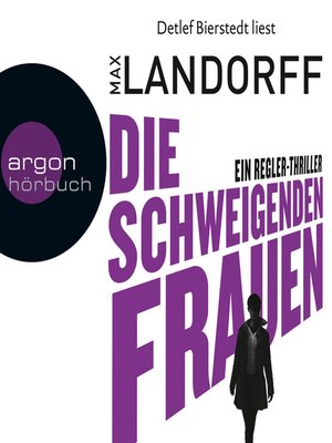 cover image of Die schweigenden Frauen--Ein Regler-Thriller (Autorisierte Lesefassung)